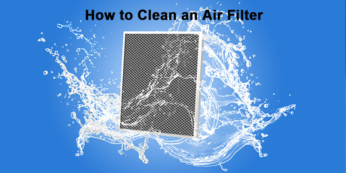 How to Clean an Air Filter: Step-by-Step Guide